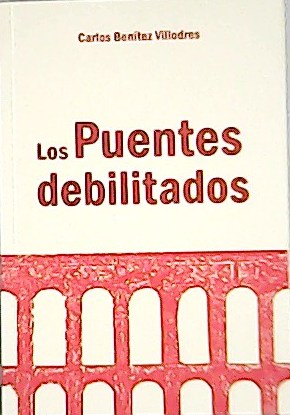 Los Puentes Debilitados.