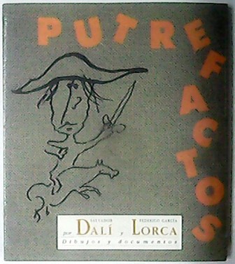 LOS PUTREFACTOS, por Salvador Dalí y Federico García Lorca. Dibujos …