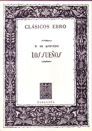 Los sueños. Contiene: Las Zahurdas de Plutón, El Mundo por …