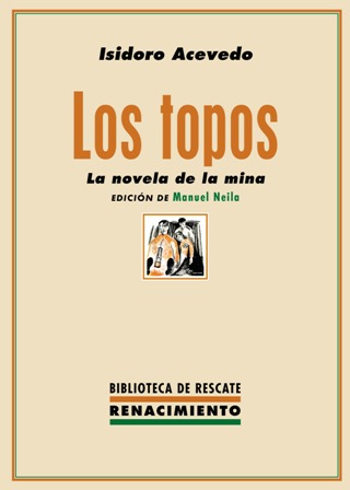 Los topos. La novela de la mina. Edición de Manuel …