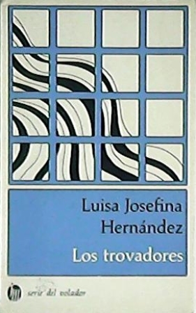 Los trovadores. Novela.