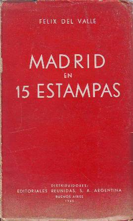 Madrid en 15 estampas. (El olé - Pájaro nocturno - …