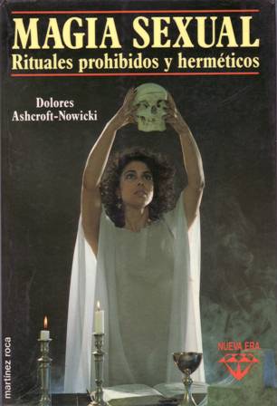Magia sexual. Rituales prohibidos y herméticos.