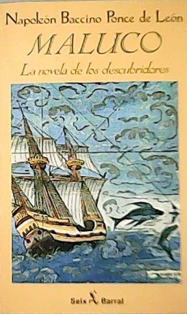 Maluco. La novela de los descubridores. ����