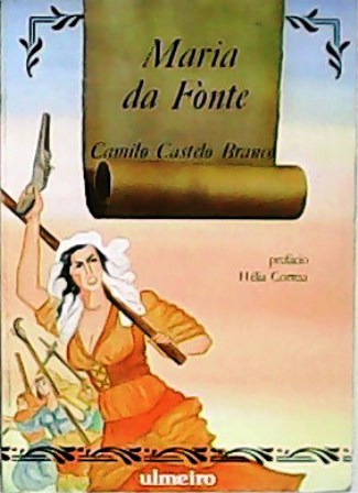 María da Fonte. Prefácio Hélia Correia.