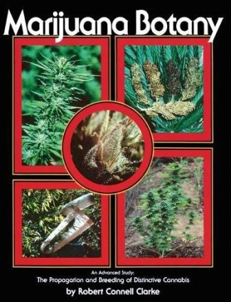 Marijuana Botany. An Advanced Study: The Propagation and Breeding of …