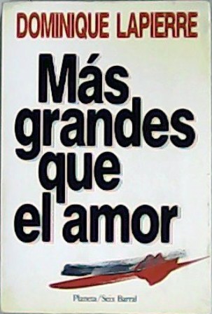 Más grandes que el amor. Traducción de Enrique Sordo.