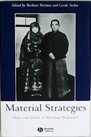 Material Strategies. Dress and Gender in Historiacal Perspective. A Gender …