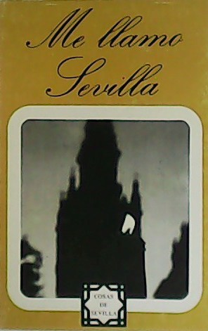 Me llamo Sevilla.
