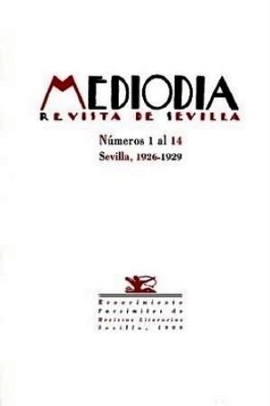 MEDIODÍA. Revista de Sevilla. Nº 1 al 14. Sevilla 1926-1929. …