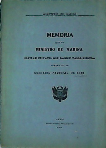Memoria que el Ministro de Marina, Capitán de Navío Don …