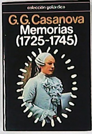 Memorias (1725-1745). Preliminar y traducción de Ana María Aznar.