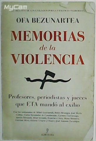 Memorias de la violencia. Profesores, periodistas y jueces que ETA …