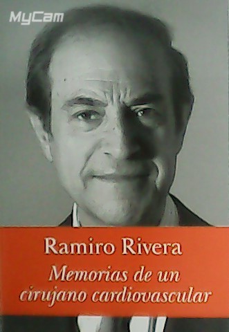 Memorias de un cirujano cardiovascular.