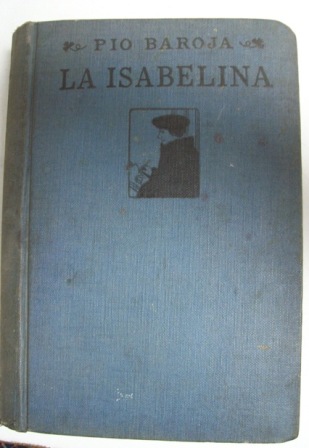 Memorias de un hombre de acción. La Isabelina.