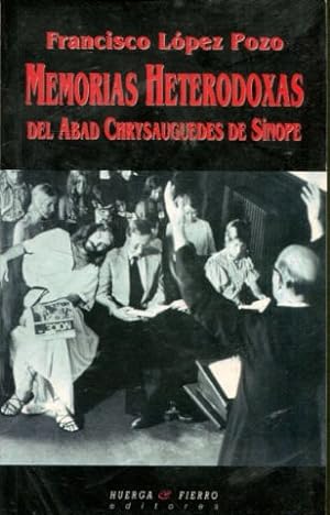 Memorias heterodoxas del abad Chrysauguedes de Sínope (Sobre la vida …