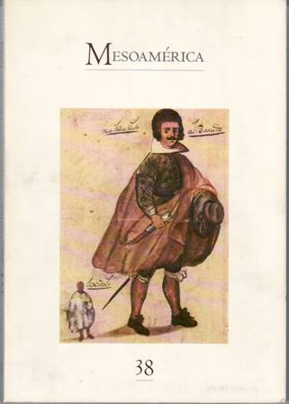 MESOAMÉRICA. Año 20, número 38, diciembre de 1999. Historiografía y …