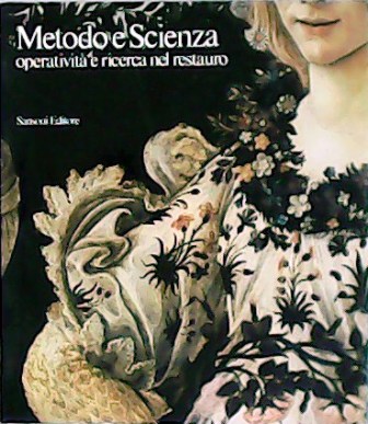 Metodo e Scienza operatività e ricerca nel restauro. Firenze, 23 …