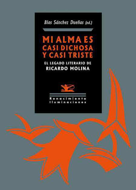 Mi alma es casi dichosa y casi triste. El legado …