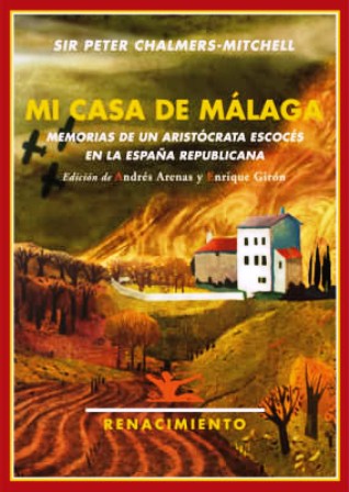 Mi casa de Málaga. Memorias de un aristócrata escocés en …