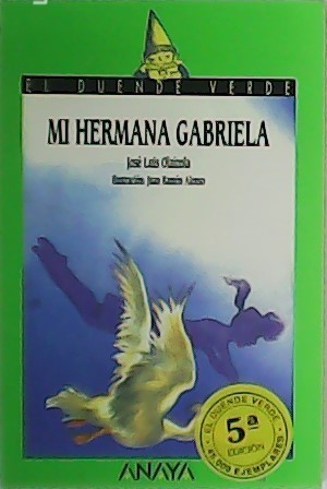 Mi hermana Gabriela. Ilustraciones de Juan Ramón Alonso.