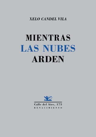 Mientras las nubes arden. Poesía.