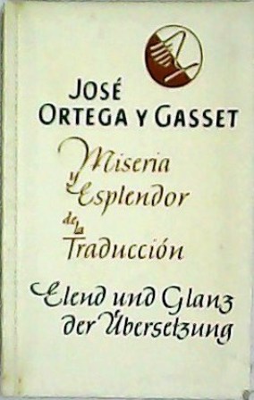 Miseria y esplendor de la traducción. Elend und Glanz der …