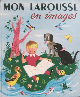 Mon larousse en images. 2000 mots mis à la portée …
