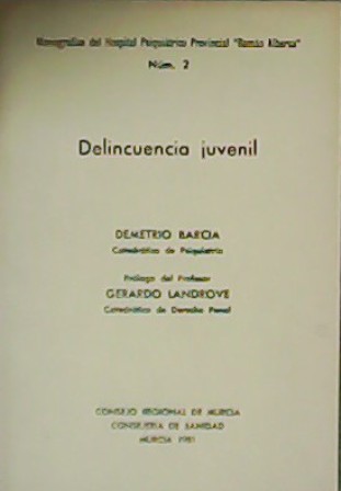 Monografías del Hospital Psiquiátrico Provincial Román Alberca, nº 2: Delincuencia …