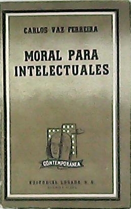 Moral para intelectuales. (Deber de cultura en los estudiantes - …