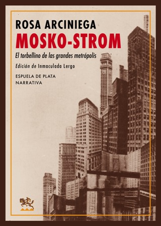 Mosko-Strom. El torbellino de las grandes metrópolis. Edición de Inmaculada …