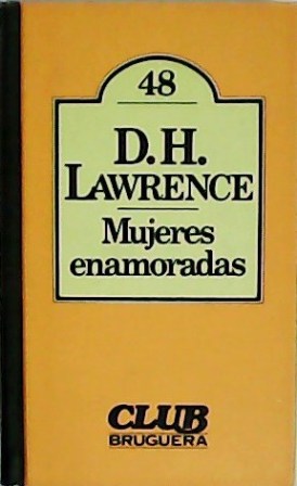 Mujeres enamoradas. Traducción de Antonio Escohotado.