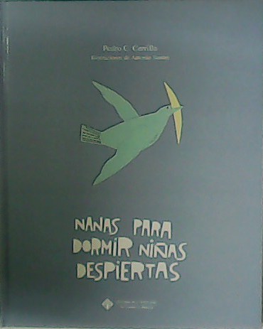 Nanas para dormir niñas despiertas. Ilustraciones de Antonio Santos.