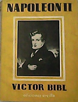 Napoléon II. Roi de Rome, Prince de Parme, Duc De …