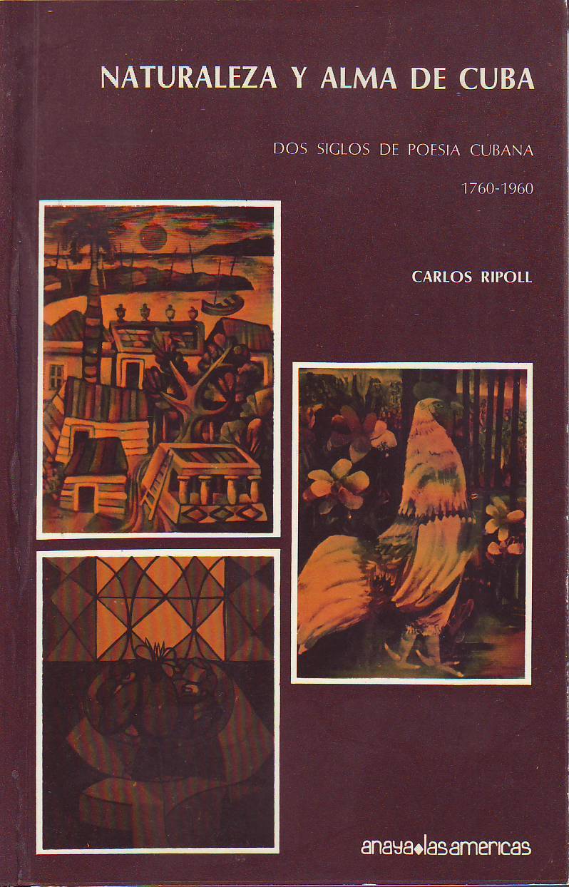Naturaleza y alma de Cuba. Dos siglos de poesía cubana, …