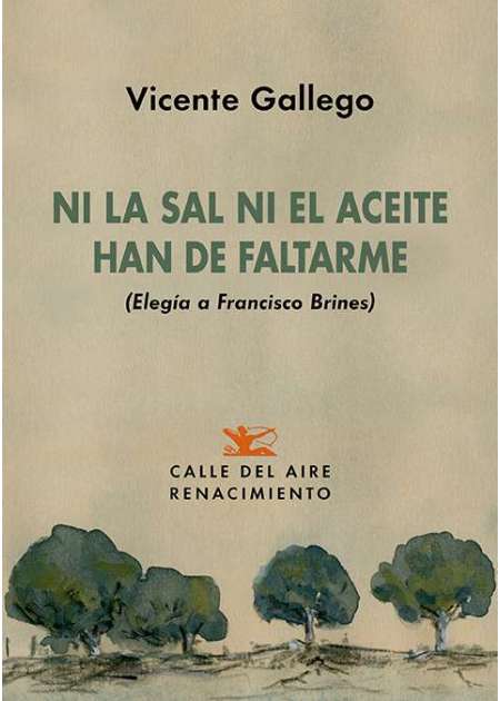 Ni la sal ni el aceite han de faltarme (Elegía …