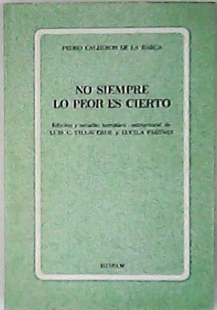 No siempre lo peor es cierto. Edición y estudio temático …