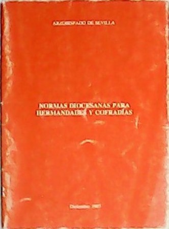 Normas diocesanas para hermandades y cofradías. Diciembre 1997.