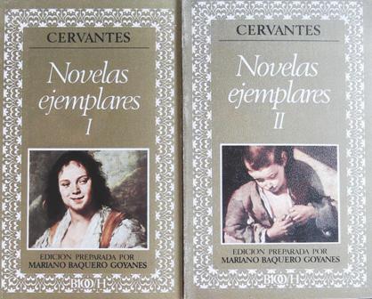 Novelas ejemplares. Edición preparada por Mariano Baquero Goyanes. ����