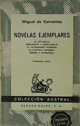 Novelas ejemplares: La Gitanilla - Rinconete y Cortadillo - El …