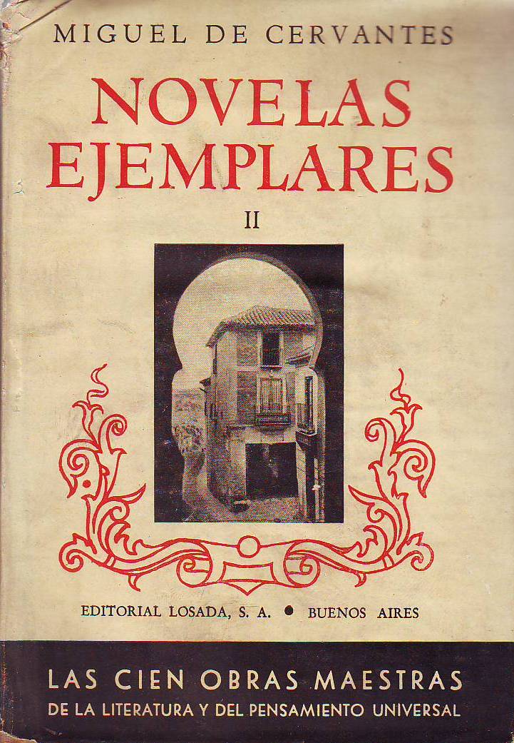 Novelas ejemplares, tomo II (El celoso extremeño - La ilustre …