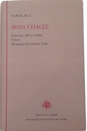 Novelas, I (Estación. Ida y vuelta - Teresa - Memorias …