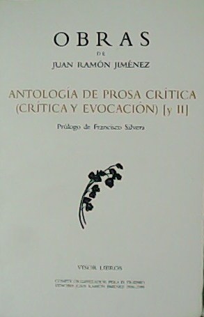 Obras de Juan Ramón Jiménez: Antología de prosa crítica (crítica …