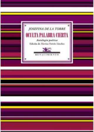 Oculta palabra cierta (Antología poética). Edición de Marina Patrón Sánchez …