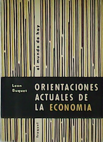 Orientaciones actuales de la economía.