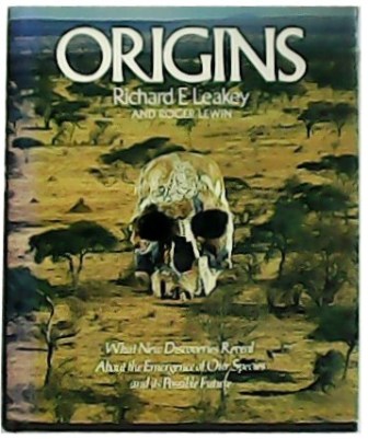 Origins. What new discoveries reveal about the emergence of our …