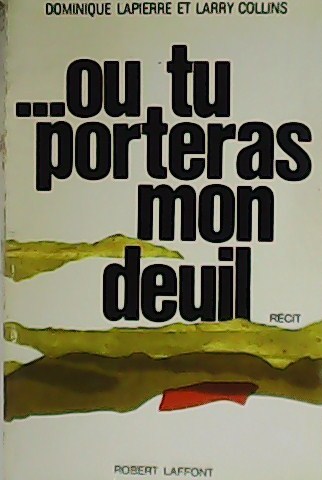 .Ou tu porteras mon deuil. Récit.