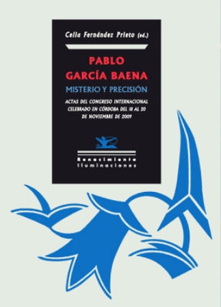 Pablo García Baena: Misterio y precisión. Este libro reúne las …