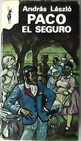 Paco el seguro. Novela.