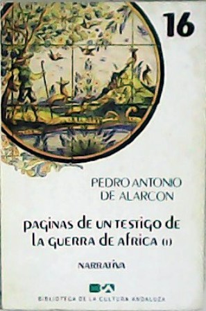 Páginas de un testigo de la guerra de África. Tomos …